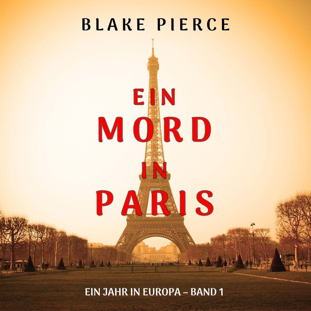 Ein Mord in Paris (Ein Jahr in Europa Band 1)