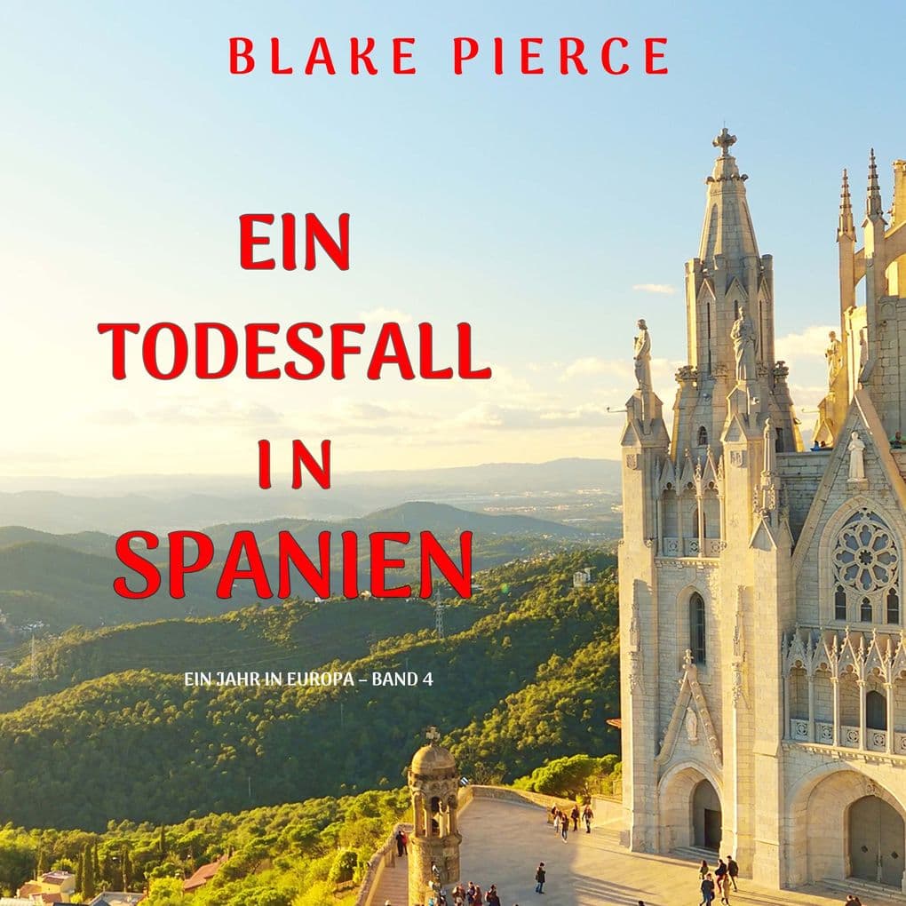 Ein Todesfall in Spanien (Ein Jahr in Europa Band 4)