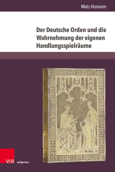 Der Deutsche Orden und die Wahrnehmung der eigenen Handlungsspielräume
