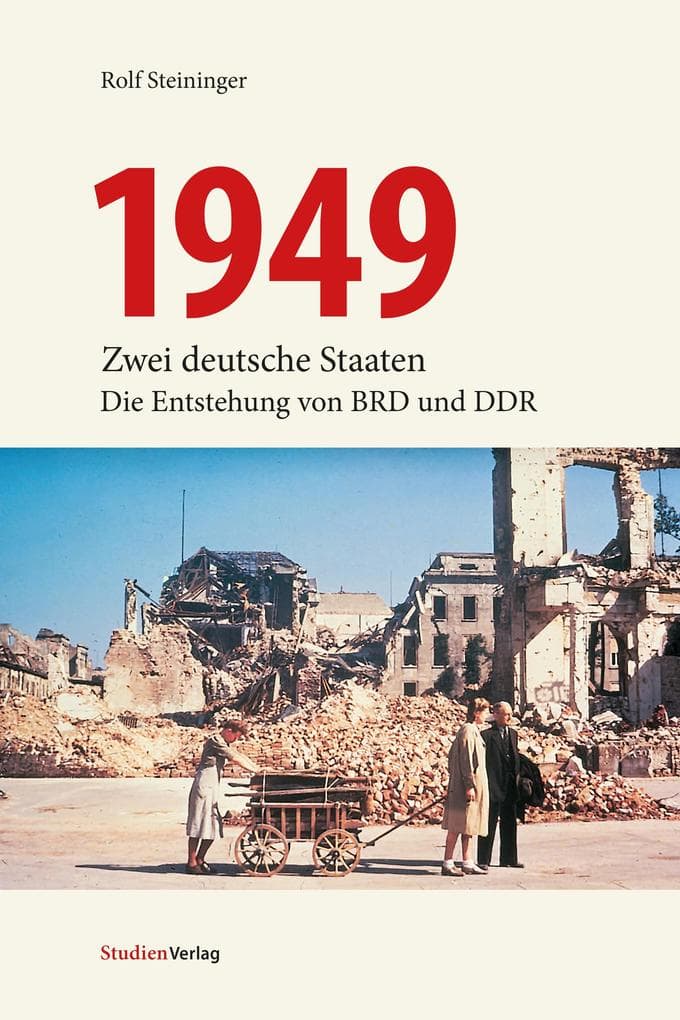 1949: Zwei deutsche Staaten: Die Entstehung von BRD und DDR