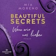 Beautiful Secrets  Wenn wir uns lieben (Beautiful Secrets 3)