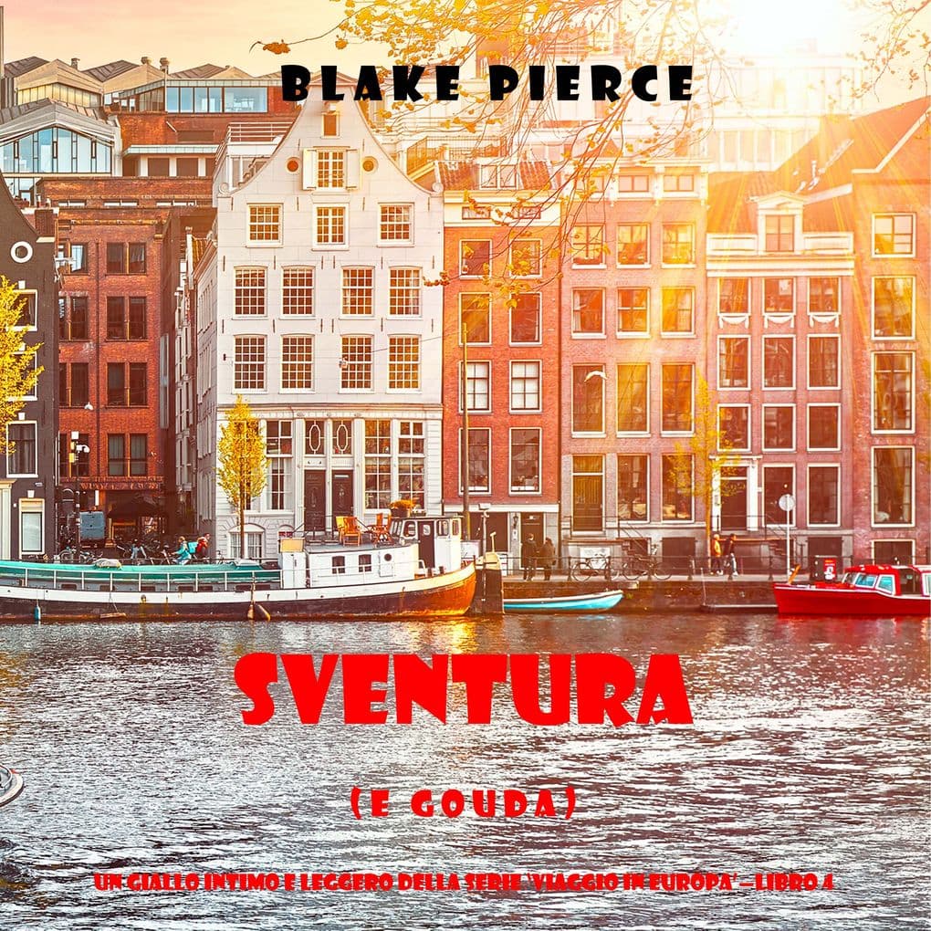 Sventura (e Gouda) (Un giallo intimo e leggero della serie Viaggio in Europa Libro 4)