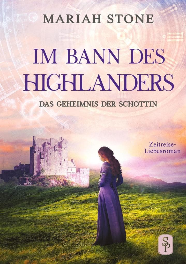 Das Geheimnis der Schottin - Zweiter Band der Im Bann des Highlanders-Reihe