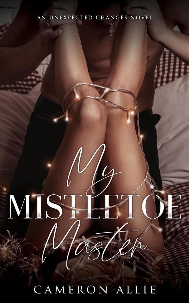 My Mistletoe Master (Unexpected Changes, #2)