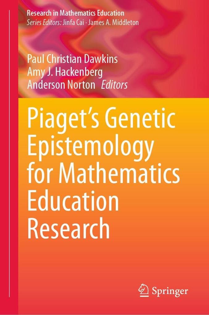 Piaget's Genetic Epistemology for Mathematics Education Research