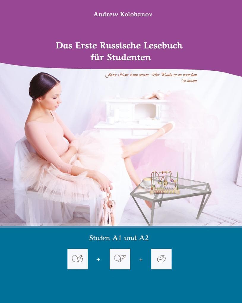 Lerne Russische Sprache: Das Erste Russische Lesebuch für Studenten