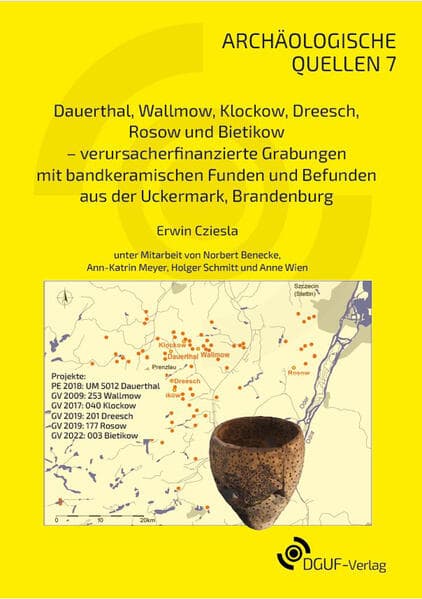 Dauerthal, Wallmow, Klockow, Dreesch, Rosow und Bietikow - verursacherfinanzierte Grabungen mit band