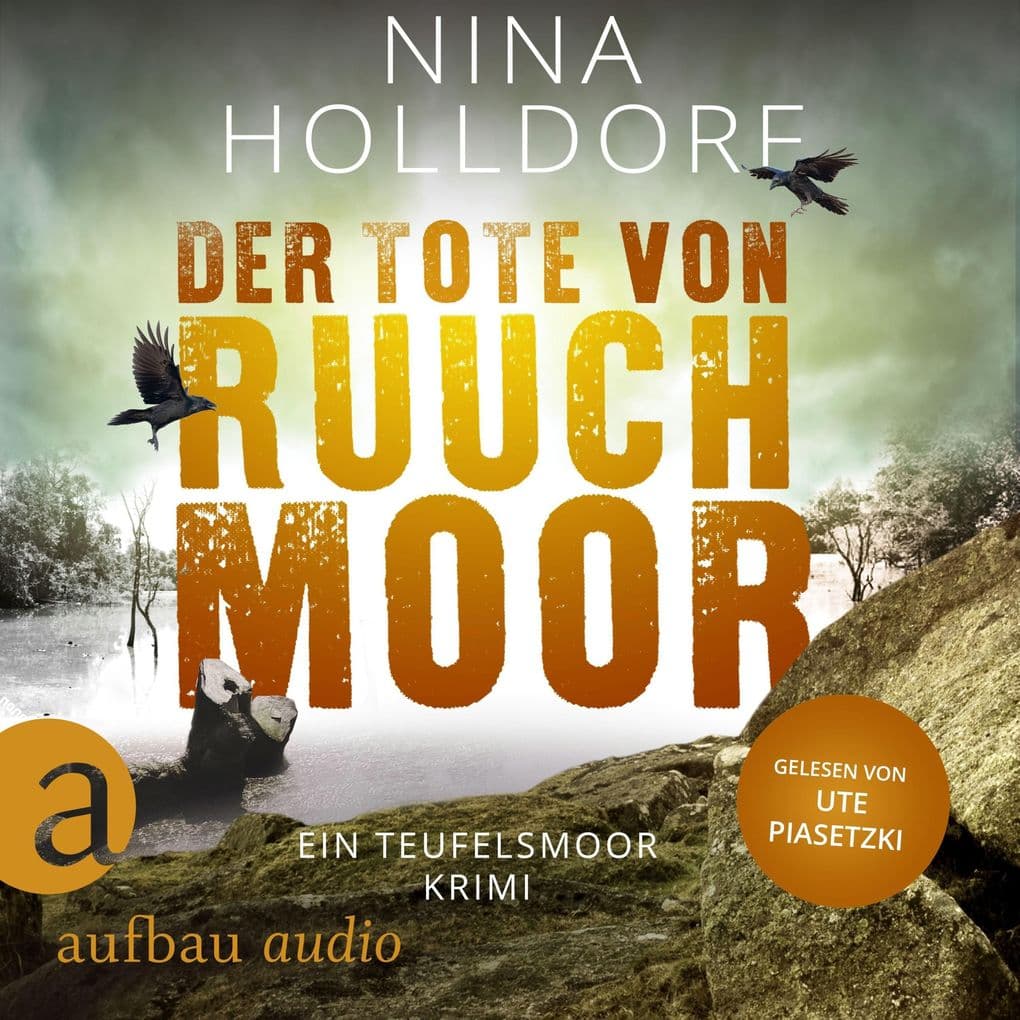 Der Tote von Ruuchmoor - Ein Teufelsmoor Krimi