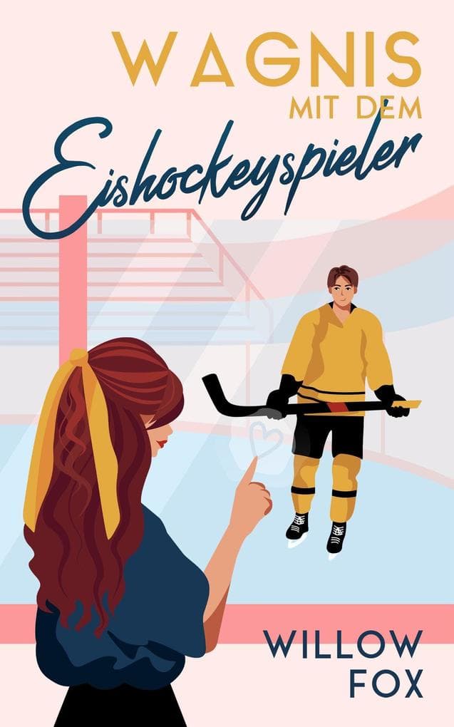 Wagnis mit dem Eishockeyspieler (Eisige Romantik auf dem Spielfeld, #2)
