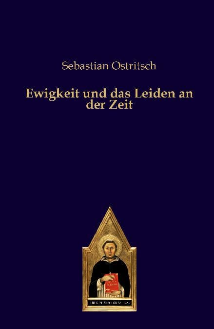 Ewigkeit und das Leiden an der Zeit