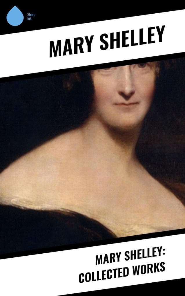 Mary Shelley: Collected Works
