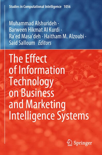 The Effect of Information Technology on Business and Marketing Intelligence Systems
