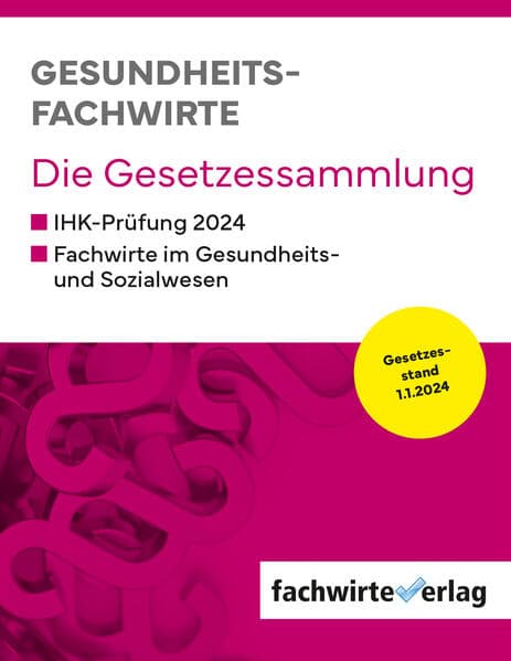 Sielmann, M: Gesundheitsfachwirte: Die Gesetzessammlung