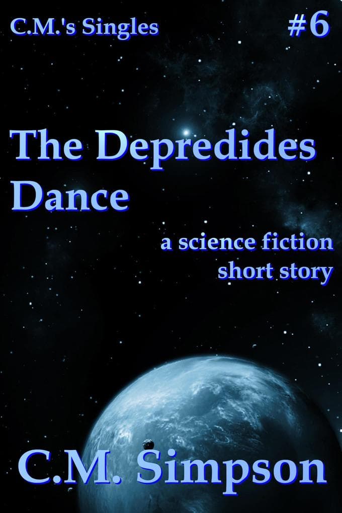 The Depredides Dance (C.M.'s Singles, #6)