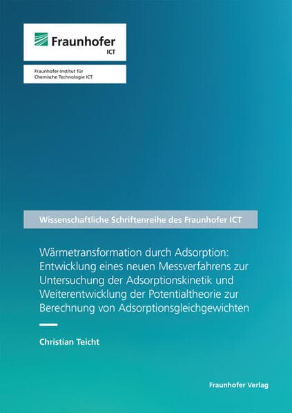 Wärmetransformation durch Adsorption: Entwicklung eines neuen Messverfahrens zur Untersuchung der Ad