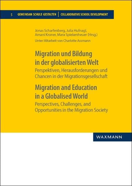 Migration und Bildung in der globalisierten Welt. Migration and Education in a Globalised World