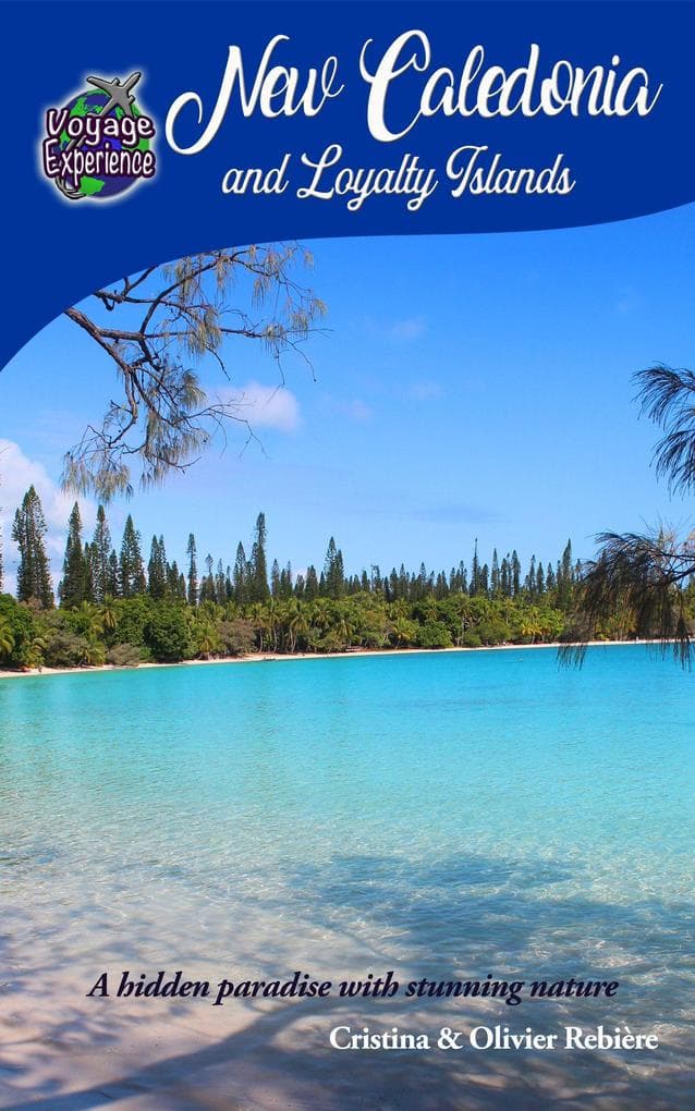 New Caledonia and Loyalty Islands (Voyage Experience)