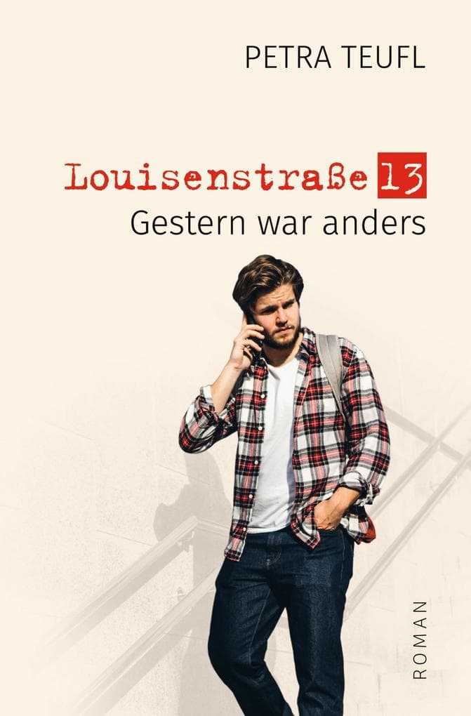 Louisenstraße 13 - Gestern war anders