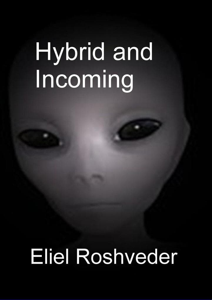 Hybrid and Incoming (Aliens and parallel worlds, #13)