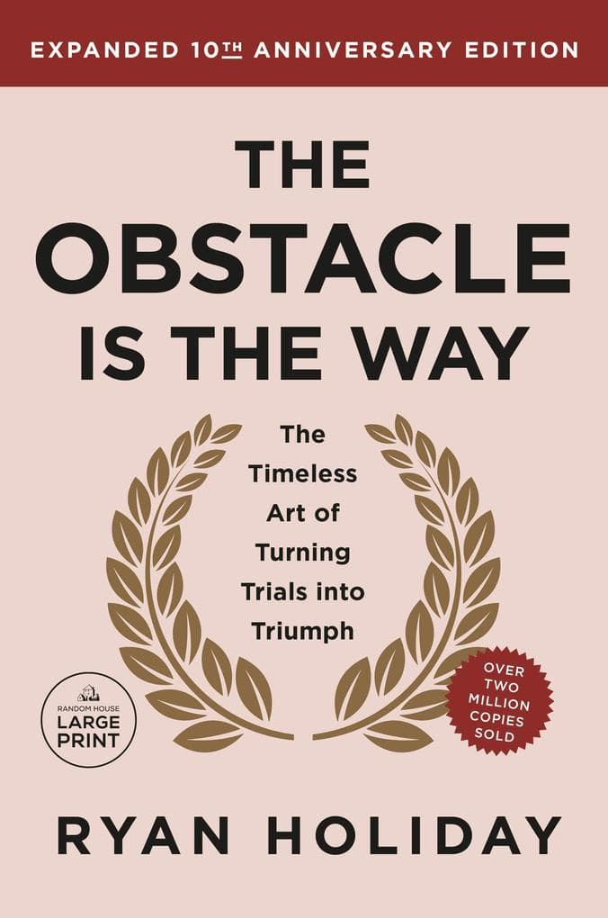 The Obstacle Is the Way Expanded 10th Anniversary Edition