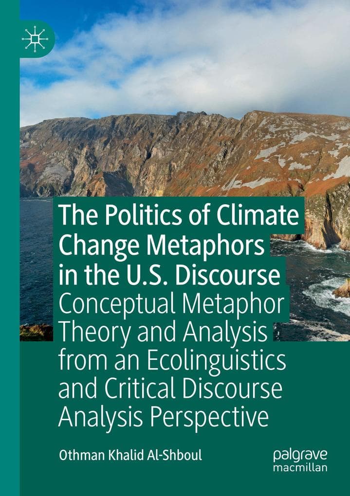 The Politics of Climate Change Metaphors in the U.S. Discourse