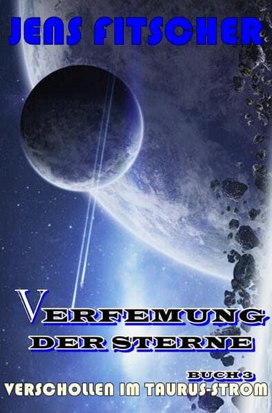 Verschollen im Taurus-Strom (Verfemung der Sterne 3)
