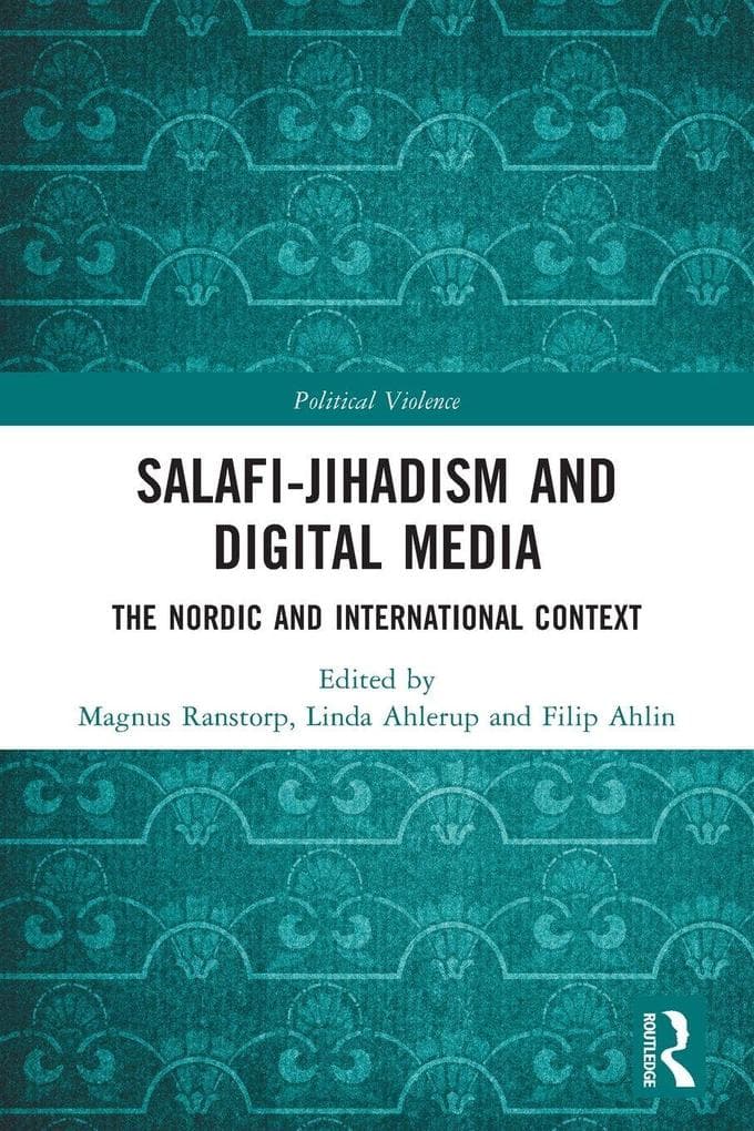 Salafi-Jihadism and Digital Media