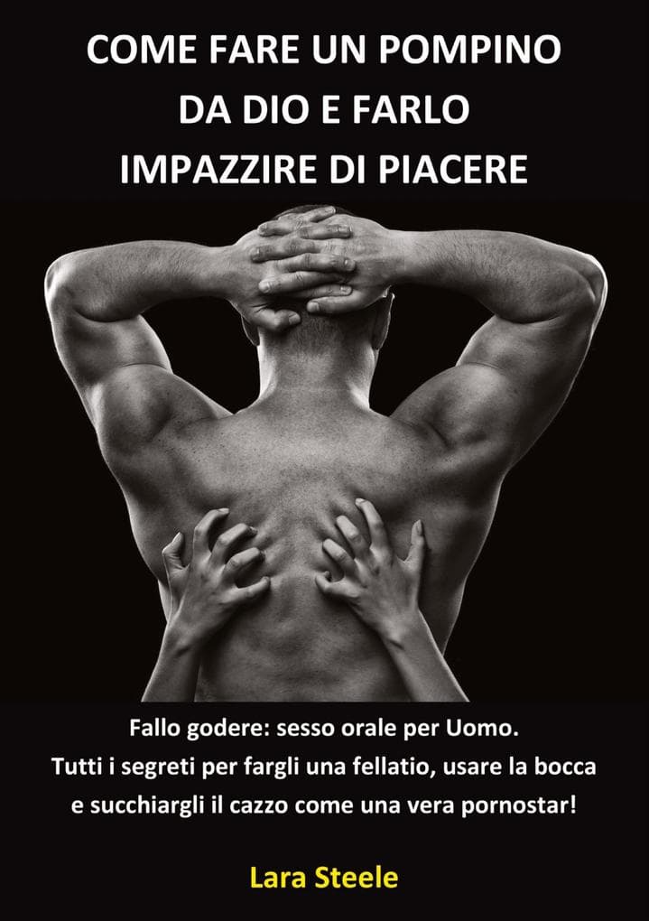 Come fare un Pompino da Dio e farlo Impazzire di Piacere