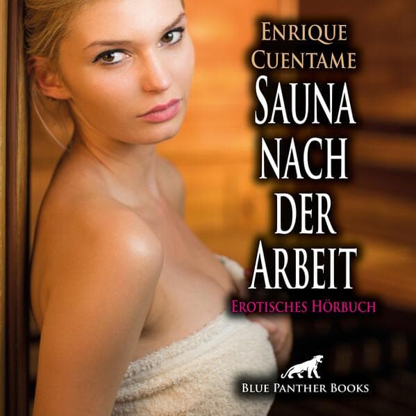 Sauna nach der Arbeit | Erotik Audio Story | Erotisches Hörbuch Audio-CD, Audio-CD