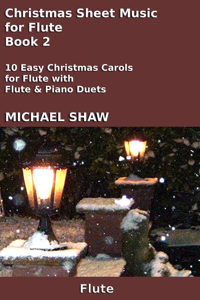Christmas Sheet Music for Flute - Book 2 (Christmas Sheet Music For Woodwind Instruments, #6)