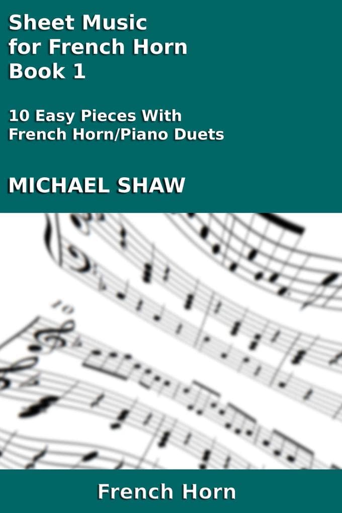 Sheet Music for French Horn - Book 1 (Brass And Piano Duets Sheet Music, #11)