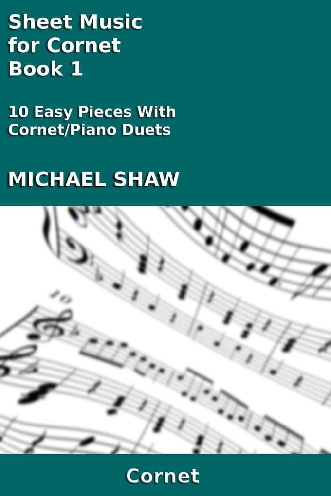 Sheet Music for Cornet - Book 1 (Brass And Piano Duets Sheet Music, #1)