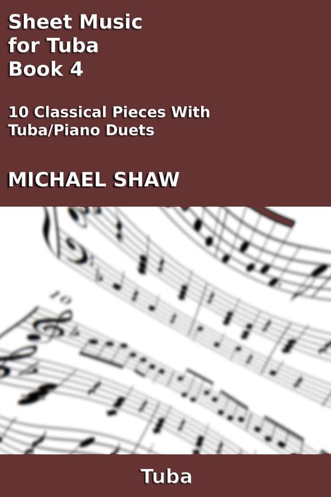 Sheet Music for Tuba - Book 4 (Brass And Piano Duets Sheet Music, #26)