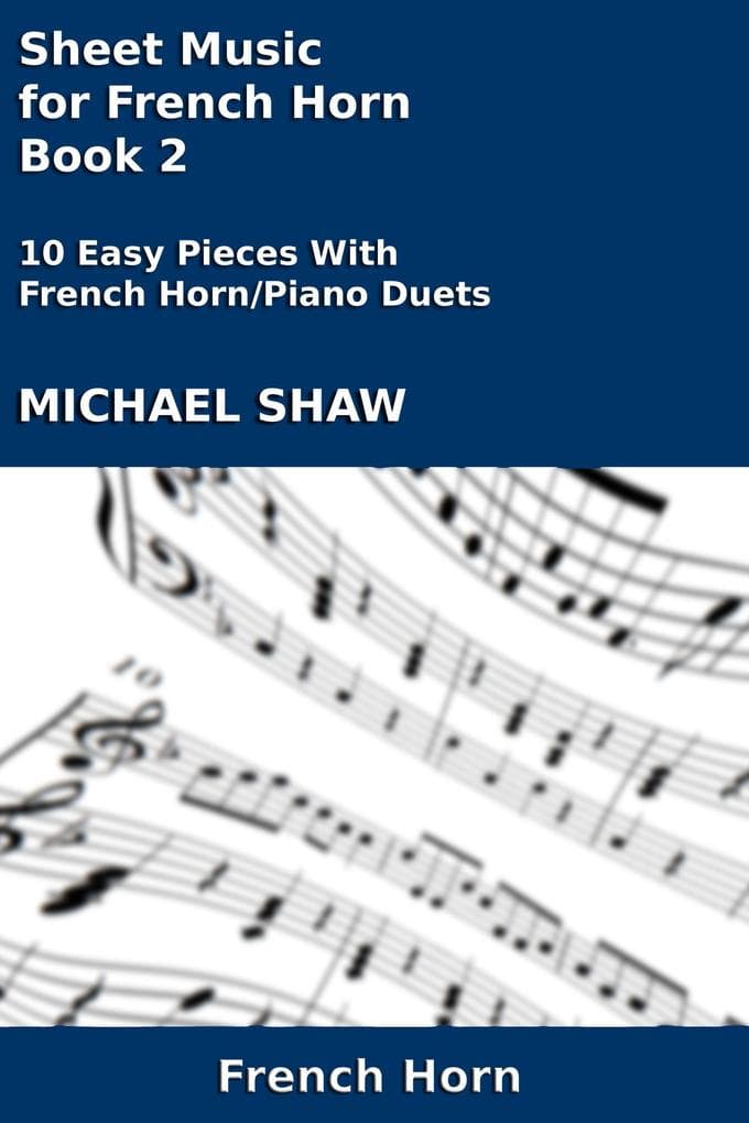 Sheet Music for French Horn - Book 2 (Brass And Piano Duets Sheet Music, #12)
