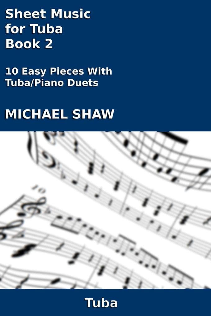 Sheet Music for Tuba - Book 2 (Brass And Piano Duets Sheet Music, #24)