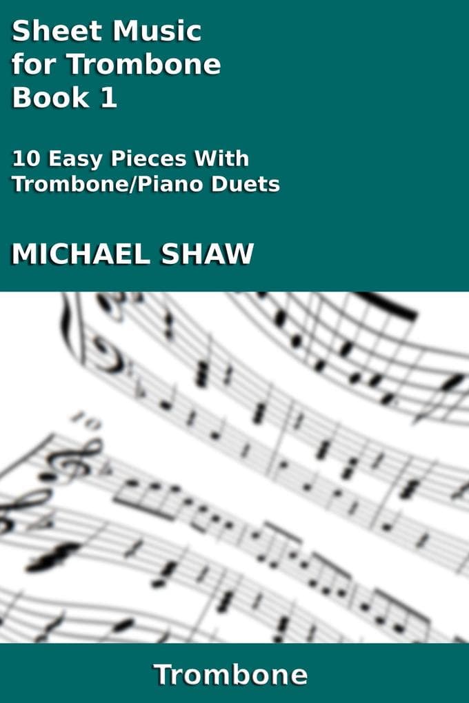 Sheet Music for Trombone - Book 1 (Brass And Piano Duets Sheet Music, #15)