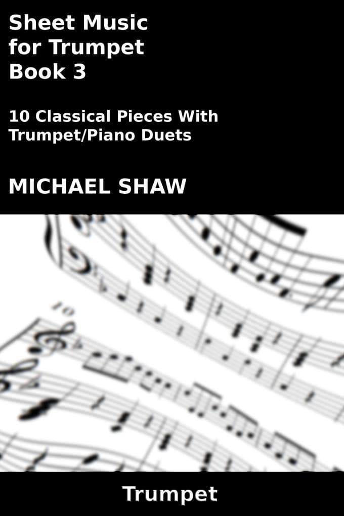 Sheet Music for Trumpet - Book 3 (Brass And Piano Duets Sheet Music, #21)