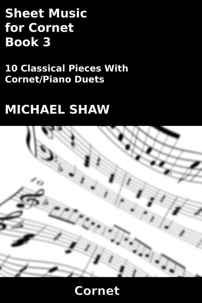 Sheet Music for Cornet - Book 3 (Brass And Piano Duets Sheet Music, #3)