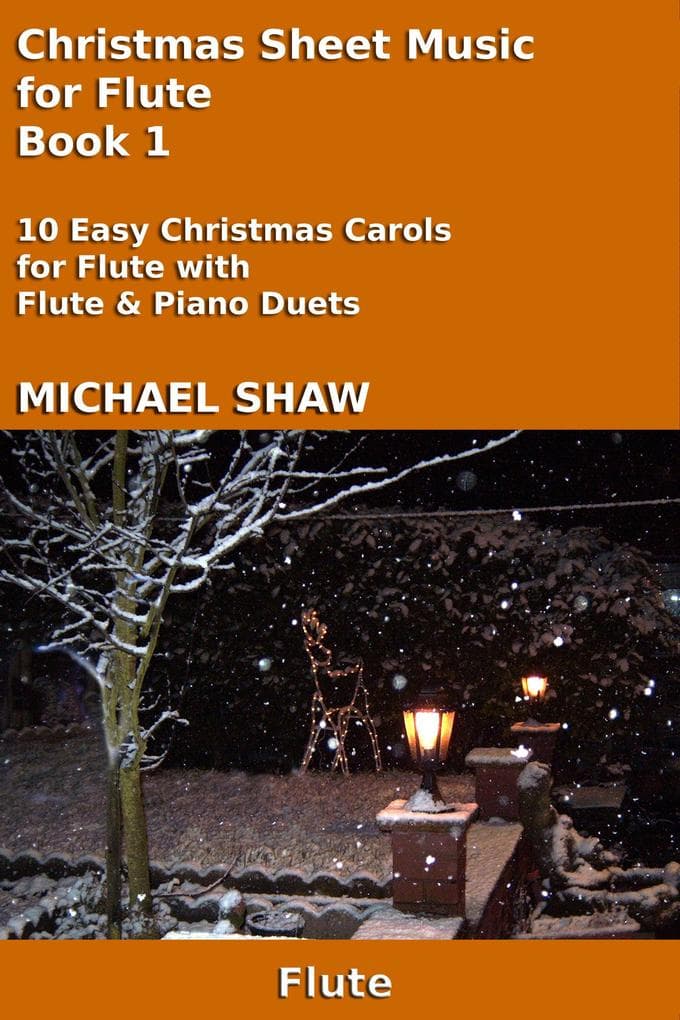 Christmas Sheet Music for Flute - Book 1 (Christmas Sheet Music For Woodwind Instruments, #5)
