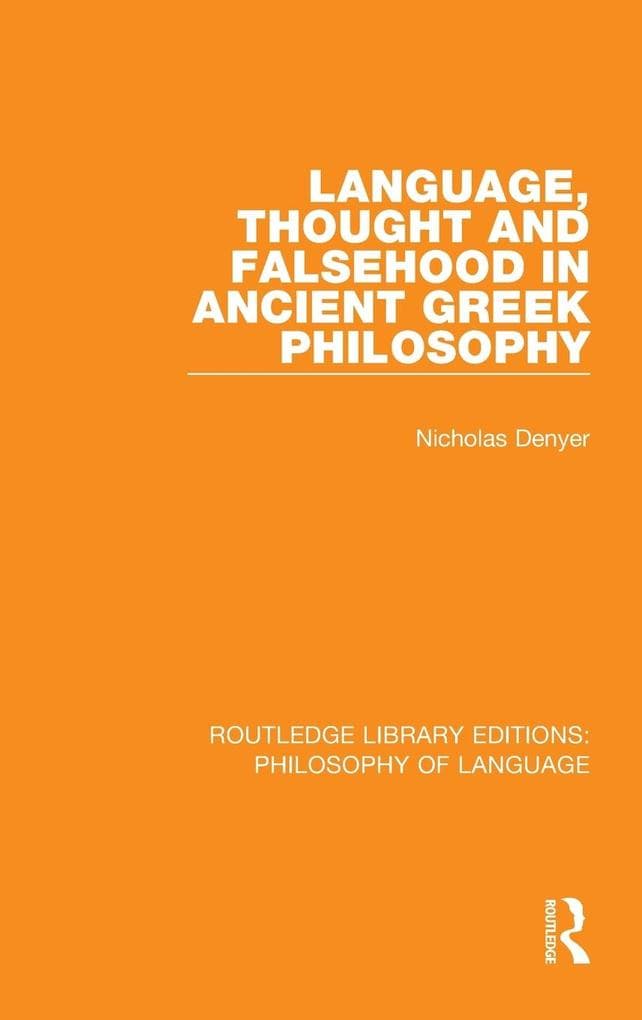 Language, Thought and Falsehood in Ancient Greek Philosophy