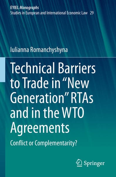Technical Barriers to Trade in "New Generation" RTAs and in the WTO Agreements