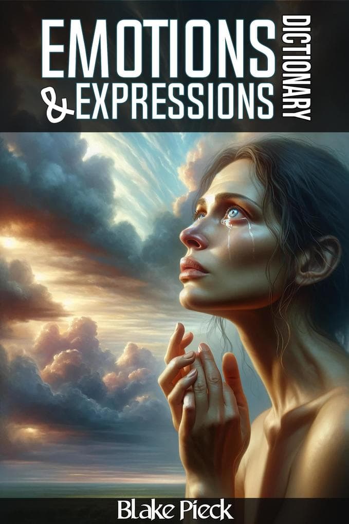 Emotions and Expressions Dictionary (Grow Your Vocabulary, #30)