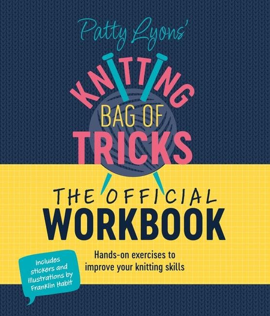 Patty Lyons' Knitting Bag of Tricks