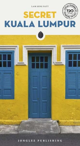 Secret Kuala Lumpur