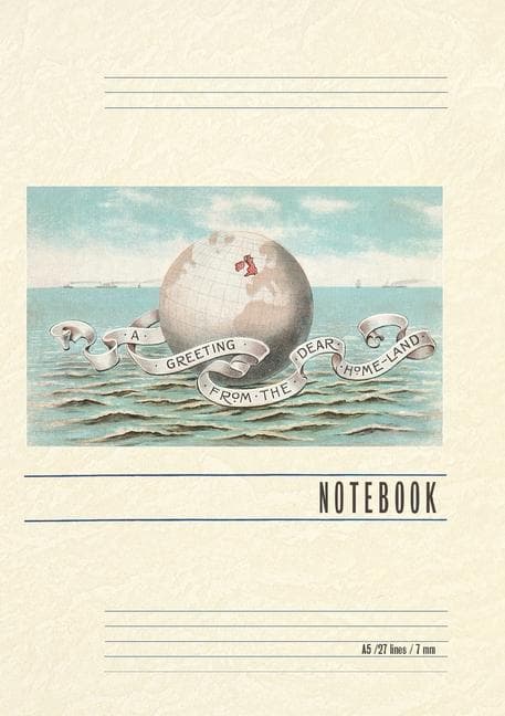Vintage Lined Notebook Greeting from the Dear Home-Land, Globe Showing Britain