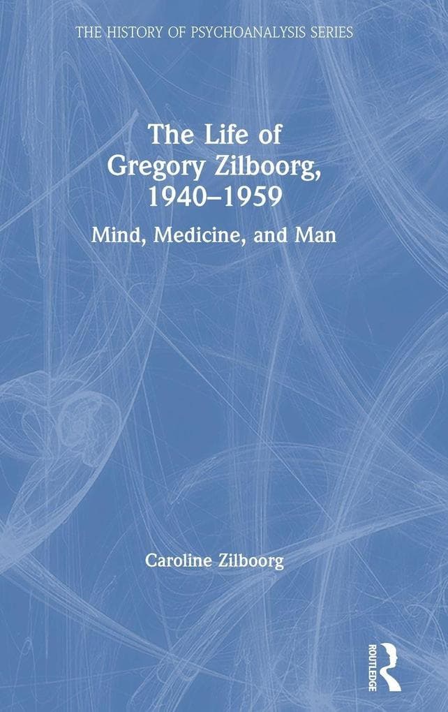 The Life of Gregory Zilboorg, 1940-1959