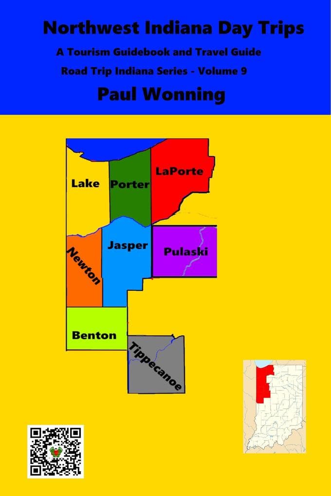 Northwest Indiana Day Trips (Road Trip Indiana Series, #9)
