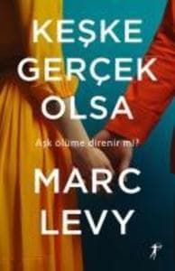 Keske Gercek Olsa - Ask Ölüme Direnir mi
