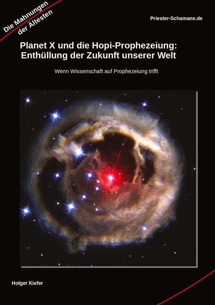 Planet X und die Hopi-Prophezeiung: Enthüllung der Zukunft unserer Welt Wenn Wissenschaft auf Prophezeiung trifft