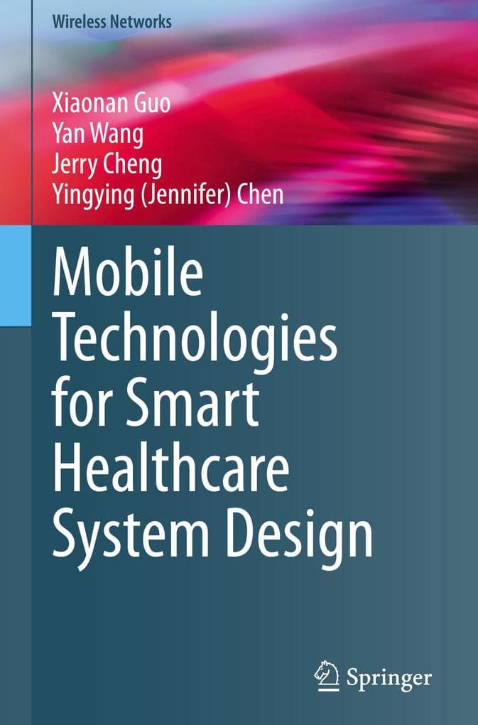 Mobile Technologies for Smart Healthcare System Design